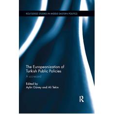 The Europeanization of Turkish Public Policies: A Scorecard
