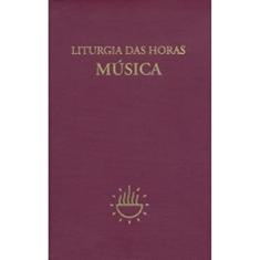 Liturgia das Horas - Música: Música
