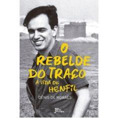 Livro - O rebelde do traço: A vida de Henfil