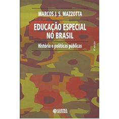 Educação especial no Brasil: história e políticas públicas
