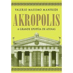 Akropolis - A Grande Epopeia De Atenas - Rocco