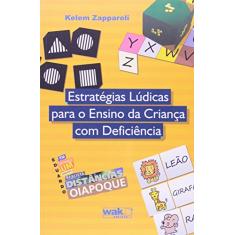 Estratégias Lúdicas Para o Ensino da Criança com Deficiência