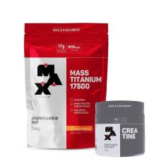 Combo Hipercalórico Mass 17500 Refil 1,4kg e Creatina 150g Max Titanium-Unissex