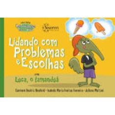 Lidando Com Problemas E Escolhas Com Luca, O Tamandua