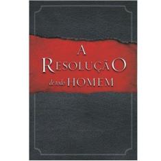 A Resoluçao de Todo Homem  Kendrick Alcorn - Editora Bv Books
