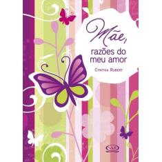 Livro - Mãe, razões do meu amor