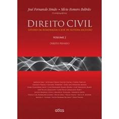 Direito Civil: Estudos Em Homenagem A José De Oliveira Ascensão: Direito Privado - Vol. 02: Volume 2