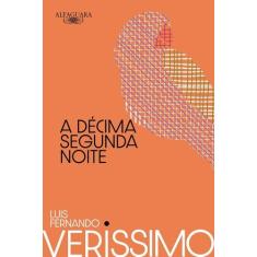 Livro - A décima segunda noite (Nova edição) - Alfaguara