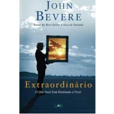 Extraordinário - John Bevere - Editora Lan