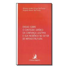 Ensaio sobre o conteúdo jurídico da confiança legítima e a sua incidên