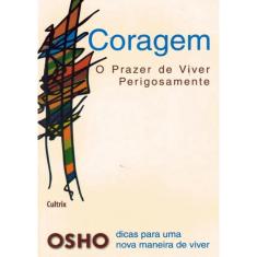 Coragem - O Prazer De Viver Perigosamente