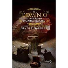 Livro - Dominio: As Cronicas Da Rainha Jezabel, O