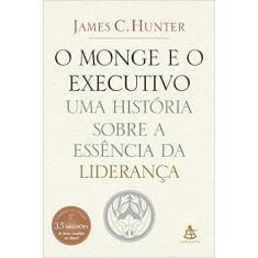 Livro O Monge E O Executivo James C. Hunter