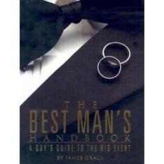Best Mans Handbook, The - A Guy S Guide To The Big Event