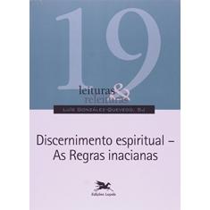 Discernimento espiritual - As regras inacianas: 19