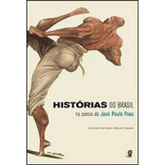 Histórias Do Brasil Na Poesia De José Paulo Paes
