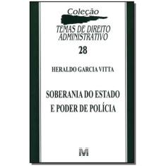Livro - Soberania Do Estado E Poder De Polícia - 1 Ed./2011