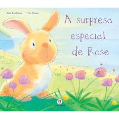 Livro - A Surpresa Especial De Rose