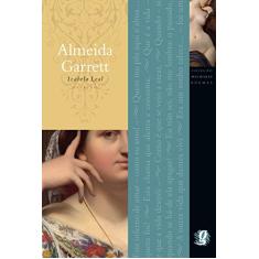 Melhores Poemas Almeida Garrett: seleção e prefácio: Izabela Leal