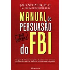 Manual De Persuasão Do Fbi