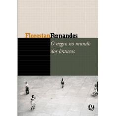 Livro - O Negro no Mundo dos Brancos