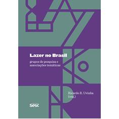 Lazer no Brasil: Grupos de pesquisa e associações temáticas