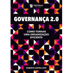 Governança 2.0: Como Tornar uma Organização Eficiente