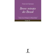 Breve Retrato do Brasil - Cartas de um Terráqueo ao Planeta Brasil - V