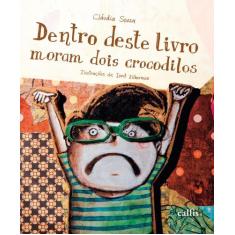Livro - Dentro Deste Livro Moram Dois Crocodilos