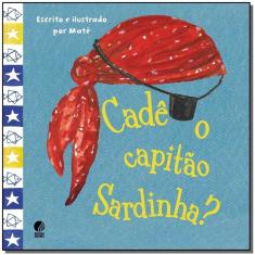 Cadê o Capitão Sardinha?