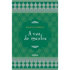 A Voz do Mestre - Khalil Gibran