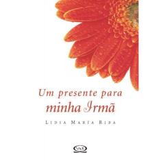 Um Presente Para Minha Irmã