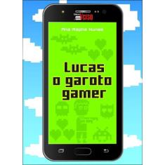 Lucas, O Garoto Gamer