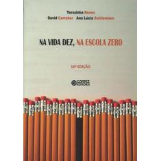 Livro - Na vida dez, na escola zero