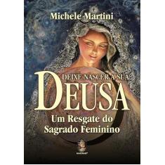 Livro - Deixe nascer a sua deusa
