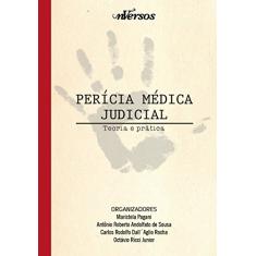 Perícia médica judicial: Teoria e prática