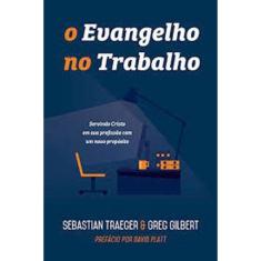 O Evangelho No Trabalho