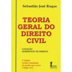 Livro Teoria Geral Do Direito Civil - Icone Editora -