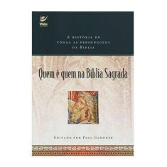 Quem é Quem na Bíblia Sagrada - VIDA EDITORA                          