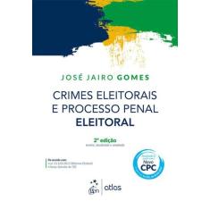 Livro - Crimes Eleitorais E Processo Penal Eleitoral