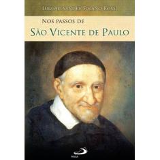 Nos Passos De São Vicente De Paulo - Paulus