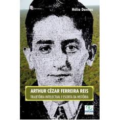 Arthur Cézar Ferreira Reis - Paco Editorial
