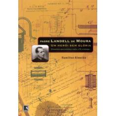 Livro - Padre Landell De Moura