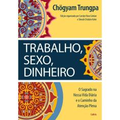 Trabalho, Sexo, Dinheiro