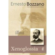 Xenoglossia - Nova Edição - FEB