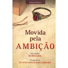 Movida Pela Ambição