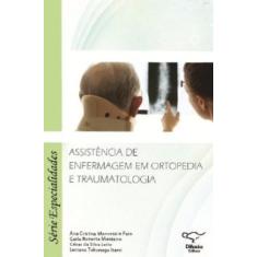 Assistencia de enfermagem em ortopedia e traumatologia - DIFUSAO ED