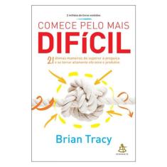 Comece Pelo Mais Difícil
