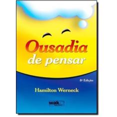 Ousadia de Pensar - WAK, 3