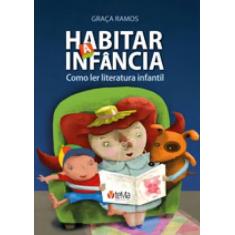 Habitar a Infância: Como Ler Literatura Infantil Sortido - TEMA EDITOR